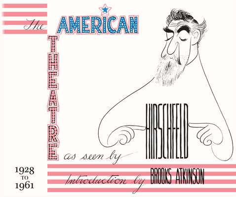 The American Theatre as Seen by Hirschfeld: 1928-1961 Cover Image