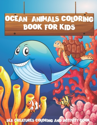 Ocean Animals Coloring Book For Kids: Sea creatures Coloring And Activity  Book & Underwater Marine Life 32 Cute Seahorses, Stingray, Crabs, Jellyfish  (Paperback) | Schuler Books