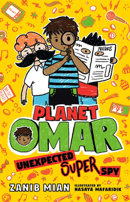 Planet Omar: Unexpected Super Spy By Zanib Mian, Nasaya Mafaridik (Illustrator) Cover Image