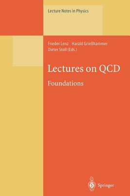 Lectures on QCD: Foundations (Lecture Notes in Physics #481) Cover Image