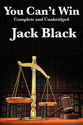 You Can't Win, Complete and Unabridged by Jack Black Cover Image