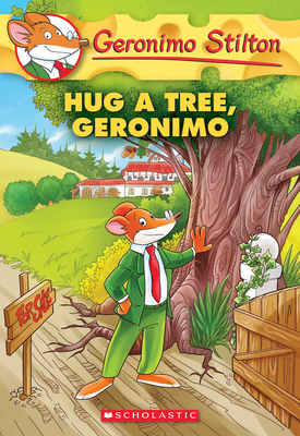 Hug a Tree, Geronimo (Geronimo Stilton #69) By Geronimo Stilton Cover Image