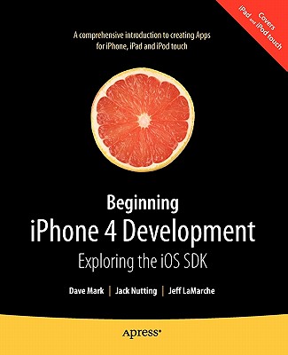 Beginning iPhone 4 Development: Exploring the IOS SDK Cover Image