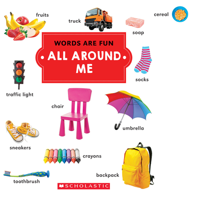 All Around Me (Words Are Fun) By Scholastic Cover Image