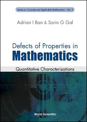 Defects of Properties in Mathematics: Quantitative Characterizations (Concrete and Applicable Mathematics #5)