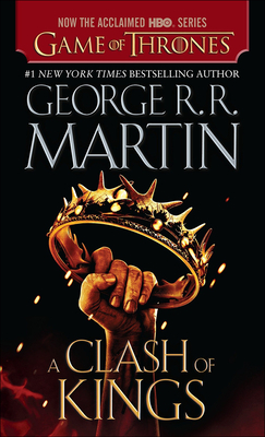 A Clash of Kings (Song of Ice and Fire #2) By George R. R. Martin Cover Image
