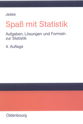 Spaß Mit Statistik: Aufgaben, Lösungen Und Formeln Zur Statistik Cover Image