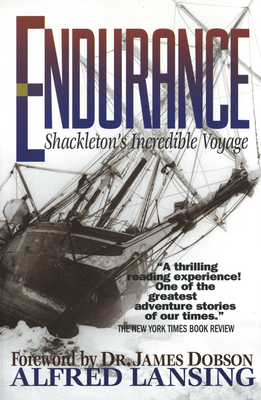 Endurance: Shackleton's Incredible Voyage By Alfred Lansing, James C. Dobson (Foreword by) Cover Image
