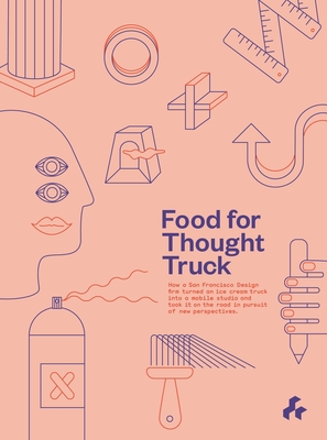 Food for Thought Truck By Studio O+a Cover Image