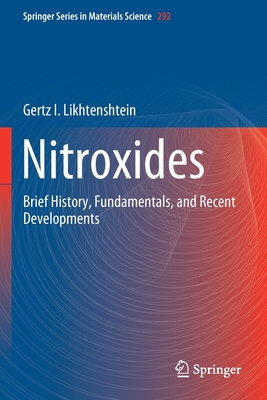 Nitroxides: Brief History, Fundamentals, and Recent Developments By Gertz I. Likhtenshtein Cover Image