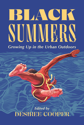 Black Summers: Growing Up in the Urban Outdoors (Made in Michigan Writers)