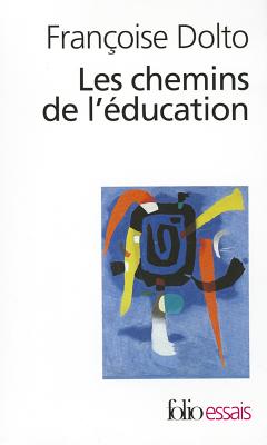Chemins de L Education (Folio Essais)