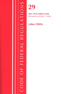 Code of Federal Regulations, Title 29 Labor/OSHA 1910.1000-End, Revised as of July 1, 2020