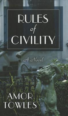 Rules of Civility (Thorndike Reviewers' Choice) Cover Image