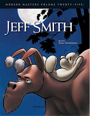 Jeff Smith (Modern Masters (TwoMorrows Publishing) #25) By Eric Nolen-Weathington, Jeff Smith (Artist) Cover Image