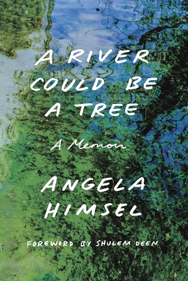 A River Could Be a Tree: A Memoir Cover Image