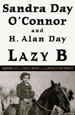 Lazy B: Growing Up on a Cattle Ranch in the American Southwest Cover Image