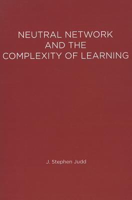 Neural Network Design and the Complexity of Learning (Neural Network Modeling and Connectionism) Cover Image