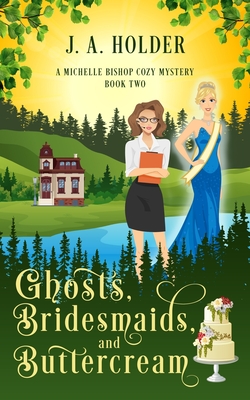 Ghosts, Bridesmaids, and Buttercream Cover Image