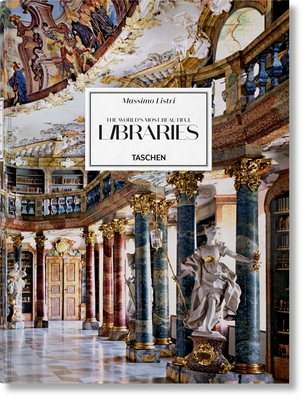 Massimo Listri. the World's Most Beautiful Libraries By Georg Ruppelt, Elisabeth Sladek Cover Image