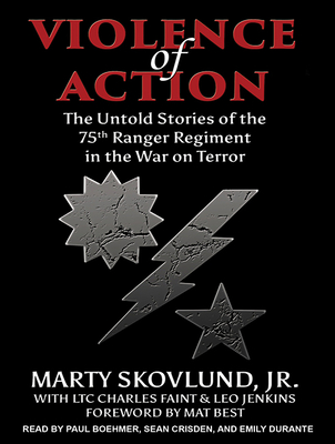 Violence of Action: The Untold Stories of the 75th Ranger Regiment in the War on Terror Cover Image