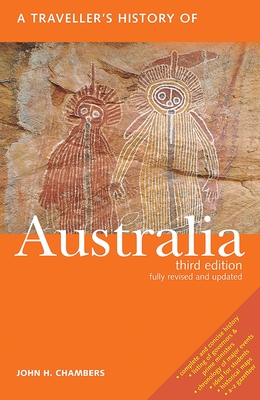 A Traveller's History of Australia (Interlink Traveller's Histories) By John H. Chambers Cover Image