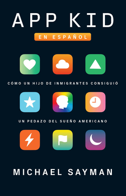 App Kid (Spanish Edition) By Michael Sayman Cover Image