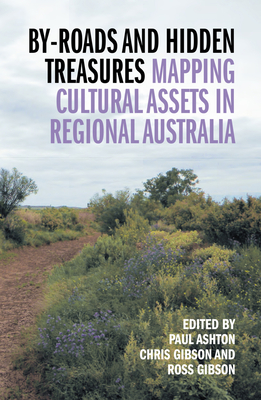 By-roads and Hidden Treasures: Mapping Cultural Assets in Regional Australia Cover Image