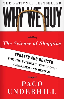 Why We Buy: The Science of Shopping--Updated and Revised for the Internet, the Global Consumer, and Beyond Cover Image