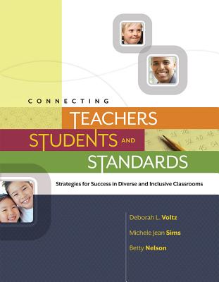 Connecting Teachers, Students, and Standards: Strategies for Success in Diverse and Inclusive Classrooms: Strategies for Success in Diverse and Inclus