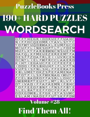 PuzzleBooks Press Wordsearch 190+ Hard Puzzles Volume 28: Find Them All! Cover Image