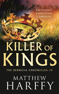 Killer of Kings (The Bernicia Chronicles #4)