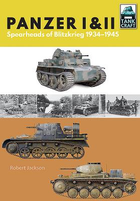 Panzer I & II: Blueprint for Blitzkrieg 1933-1941 (Tankcraft)