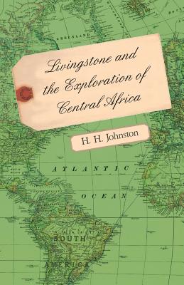 Livingstone and the Exploration of Central Africa Cover Image
