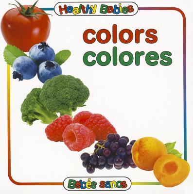 Colors/Colores (Healthy Babies/Bebes Sanos)