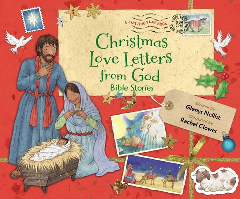 Christmas Love Letters from God: Bible Stories By Glenys Nellist, Rachel Clowes (Illustrator) Cover Image