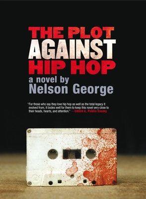 The Plot Against Hip Hop