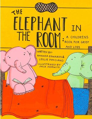 The Elephant in the Room: A Childrens Book for Grief and Loss Cover Image