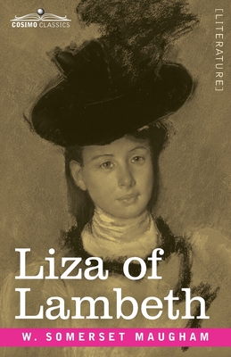 Liza of Lambeth By W. Somerset Maugham Cover Image