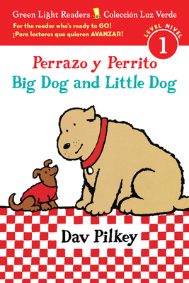 Perrazo Y Perrito/Big Dog and Little Dog Bilingual (Reader) (Green Light Readers Level 1) By Dav Pilkey Cover Image
