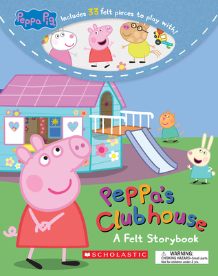 Peppa's Clubhouse (Peppa Pig): A Felt Storybook