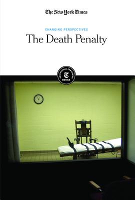 The Death Penalty (Changing Perspectives) By The New York Times Editorial Staff (Editor) Cover Image