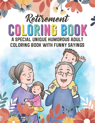 Retirement Adult Coloring Book: Funny Retirement Gift For Women