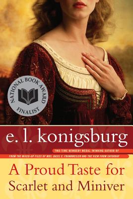 A Proud Taste for Scarlet and Miniver By E.L. Konigsburg Cover Image