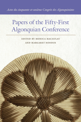 Papers of the Fifty-First Algonquian Conference (Papers of the Algonquian Conference) Cover Image