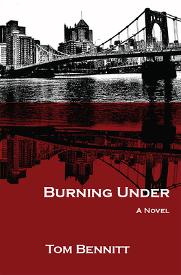 Burning Under By Tom Bennitt Cover Image