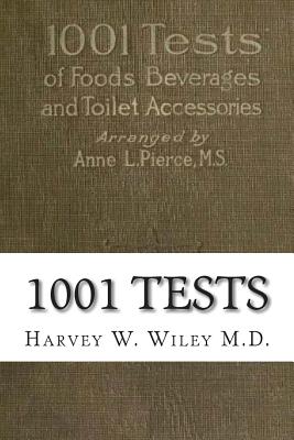 1001 Tests: of Foods, Beverages and Toilet Accessories, Good and Otherwise: Why They Are So Cover Image