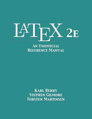 LaTeX 2e: An Unofficial Reference Manual Cover Image