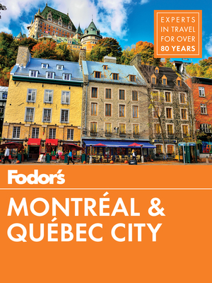 Fodor's Montreal and Quebec City (Full-Color Travel Guide #29) Cover Image