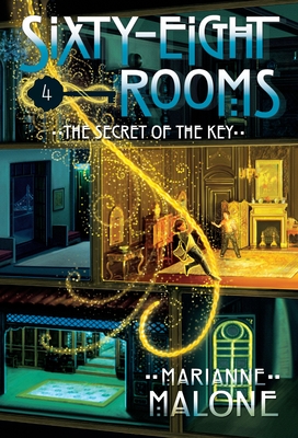 Cover for The Secret of the Key: A Sixty-Eight Rooms Adventure (The Sixty-Eight Rooms Adventures #4)